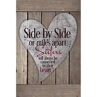 New Horizons Side By Side Or Miles Apart, Sisters Will Always Be Connected By Their Heart Wood Plaque