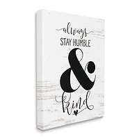 Stupell Industries Always Stay Humble And Kind Canvas Wall Art