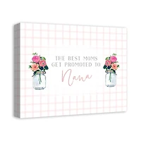 The Best Moms Get Promoted To Nana Canvas Wall Art