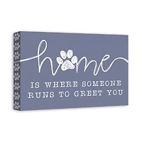 Home is Where Someone Runs to Greet You Canvas Wall Art