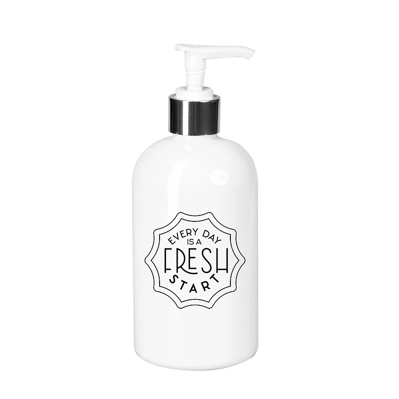 10oz. Every Day Is a Fresh Soap Dispenser