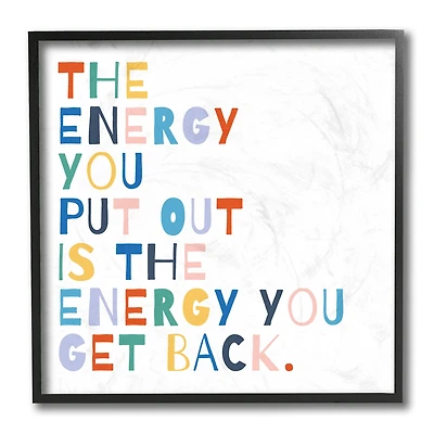 Stupell Industries Motivational Energy You Put Out Rainbow Text Black Framed Wall Art