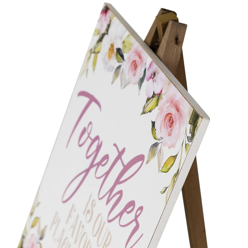 11" Wooden Easel Together is Our Favorite Place To Be Floral Spring Sign