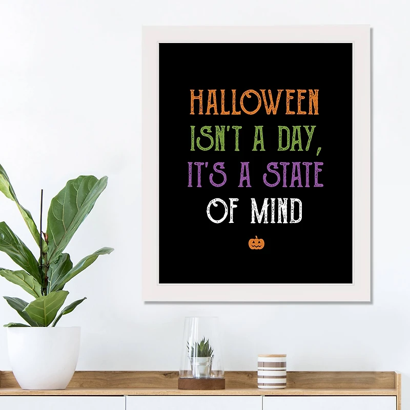 Halloween is a State of Mind 16" x 20" White Framed Print Under Plexiglass