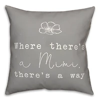 Where There's A Mimi There's A Way Throw Pillow
