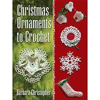 Dover Publications Christmas Ornaments To Crochet