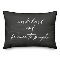 Work Hard & Be Nice to People Indoor/Outdoor Pillow