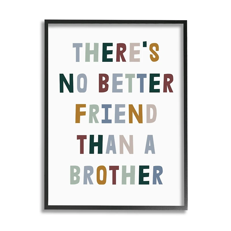 Stupell Industries There's No Better Friend Than a Brother Phrase Framed Wall Art