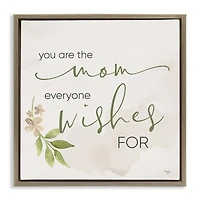 Stupell Industries Mom Everyone Wishes For Floater Framed Art