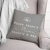 Where There's A Mimi There's A Way Throw Pillow