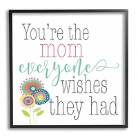 Stupell Industries Mom Everyone Wishes For Floral Framed Giclee Art