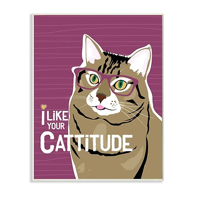 Stupell Industries Like Your Cattitude Phrase Cat With Glasses Pet Wall Plaque