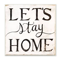 Stupell Industries Let's Stay Home Wooden Wall Plaque