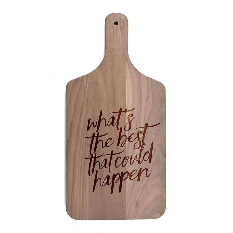 17" What's the Best That Could Happen Walnut Paddle Cutting Board