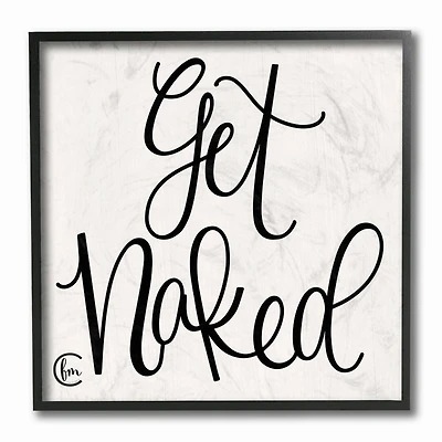 Stupell Industries Get Naked Black and White Curly Script Cursive Typography Framed Wall Art