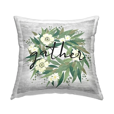 Stupell Industries Gather Calligraphy Rustic Flower Wreath Throw Pillow, 18" x 18"