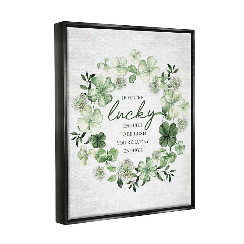 Stupell Industries Irish is Lucky Enough Wreath Floater Framed Art