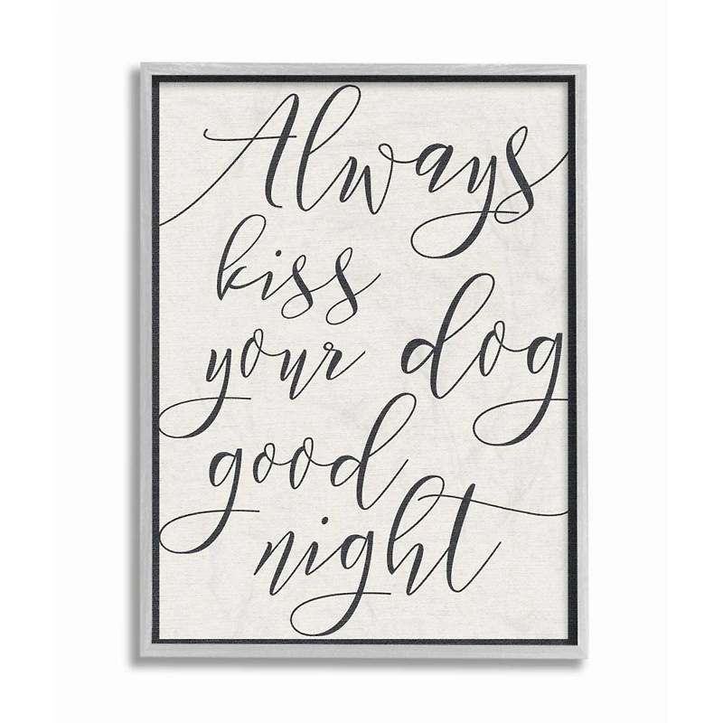 Stupell Industries Always Kiss Your Dog Goodnight Wall Art in Gray Frame