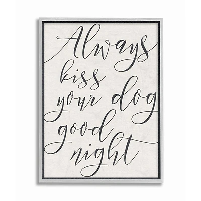 Stupell Industries Always Kiss Your Dog Goodnight Wall Art in Gray Frame