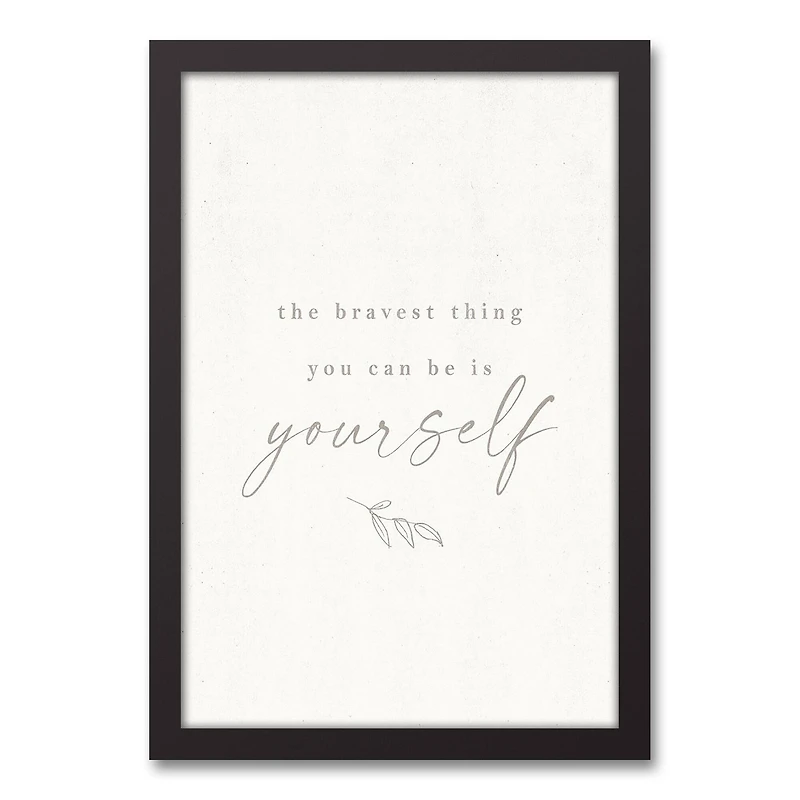 The Bravest is Yourself 12" x 18" Black Framed Canvas