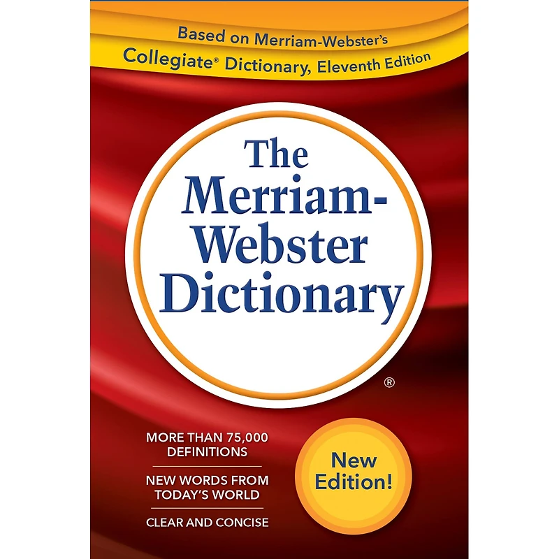 The Merriam-Webster® Dictionary