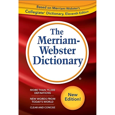 The Merriam-Webster® Dictionary