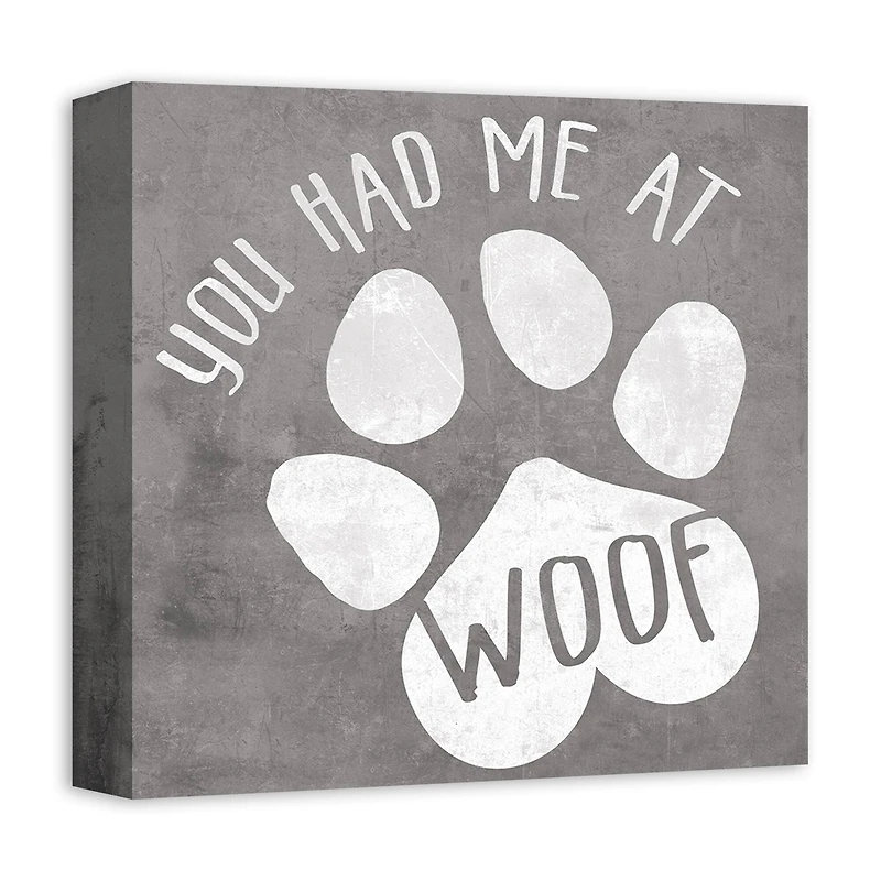 You Had Me at Woof Canvas Wall Art