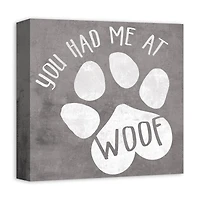 You Had Me at Woof Canvas Wall Art
