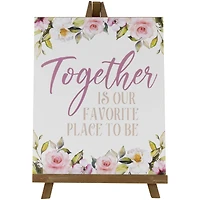 11" Wooden Easel Together is Our Favorite Place To Be Floral Spring Sign