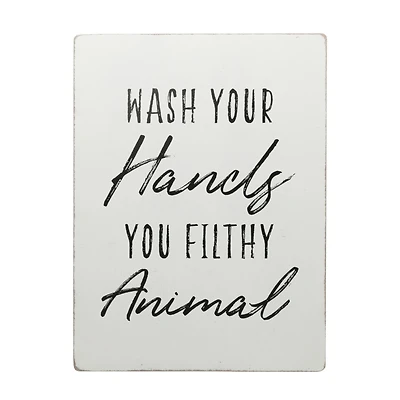 "Wash Your Hands You Filthy Animal" Wall Sign