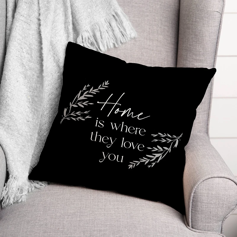 18" x 18" Home is Where They Love You Versatile Throw Pillow