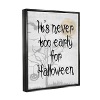 Stupell Industries Never Too Early Halloween Scene Framed Floater Canvas Wall Art