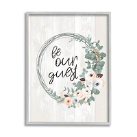 Stupell Industries Be Our Guest Greeting Charming Floral Wreath in Gray Frame Wall Art