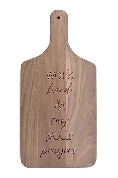 Work Hard and Say Your Prayers 8" x 17" Walnut Paddle Cutting Board