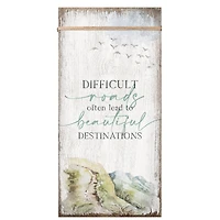 Difficult Roads Wood Plaque