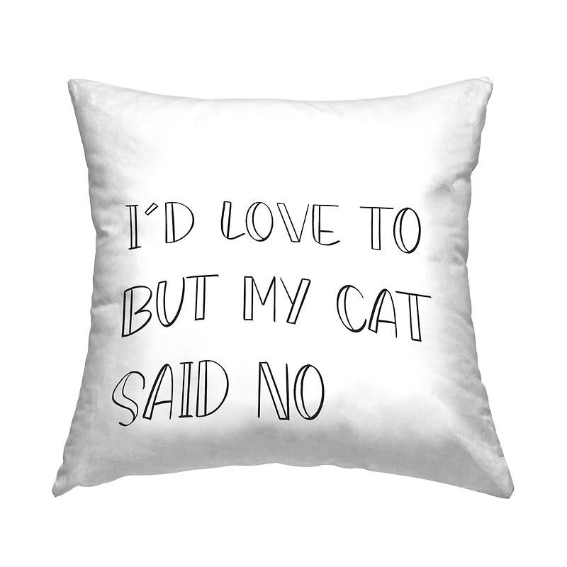 Stupell Industries But My Cat Said No Phrase Pet Humor Throw Pillow 18" x 18"