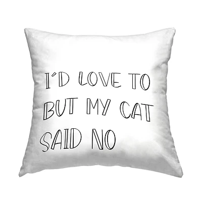 Stupell Industries But My Cat Said No Phrase Pet Humor Throw Pillow 18" x 18"