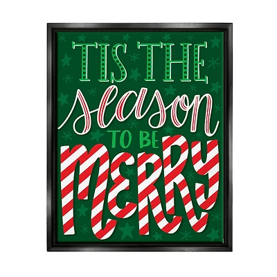 Stupell Industries Tis The Season To Be Merry Patterned Framed Floater Canvas Wall Art