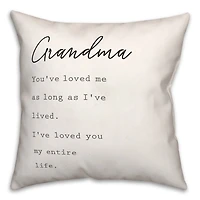 Grandma I've Loved You My Entire Life Throw Pillow