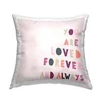 Stupell Industries You are Loved Forever Phrase Playful Love Sentiment Throw Pillow 18" x 18"