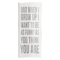Stupell Industries When I Grow Up Funny Dad Humor Wall Plaque Art