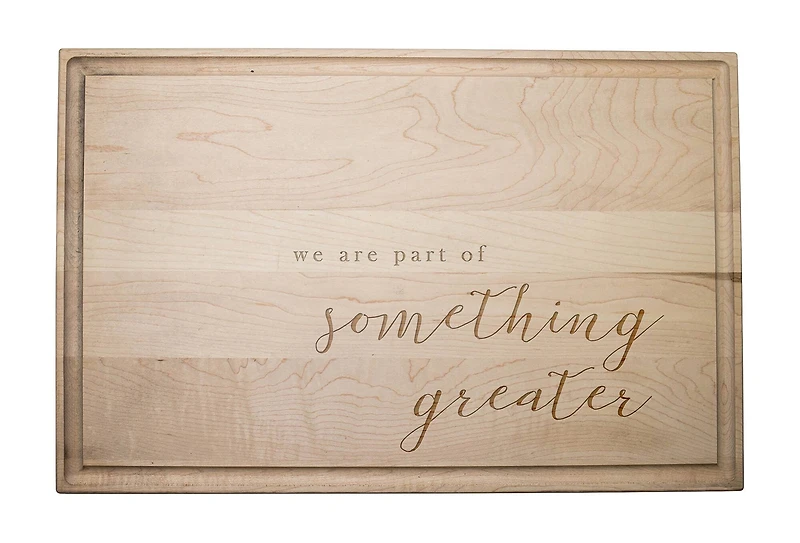 A Part of Something Greater 17" x 11" Maple Cutting Board