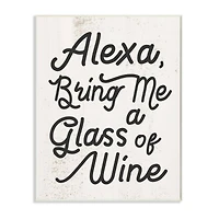 Stupell Industries Alexa Bring Me Wine Distressed Kitchen Wall Plaque