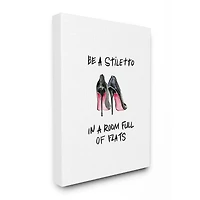 Stupell Industries Be a Stiletto Fashion Glam Quote with Heels Canvas Wall Art