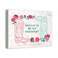 20" Would Ya Be My Pardner Canvas Wall Art