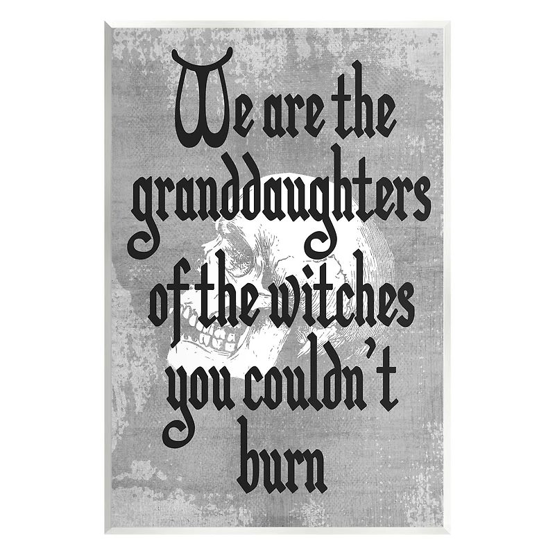 Stupell Industries Witches You Couldn't Burn Phrase Wall Plaque Art
