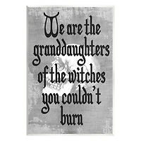 Stupell Industries Witches You Couldn't Burn Phrase Wall Plaque Art