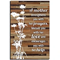 Mother Strengthens You Wood Plaque Easel