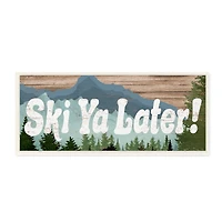 Stupell Industries Ski Ya Later Sports Pun Rustic Mountain Forest,7" x 17"