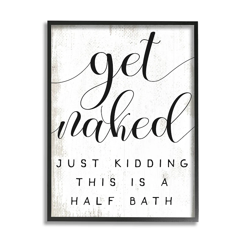 Stupell Industries Get Naked Half Bath Wall Art in Black Frame